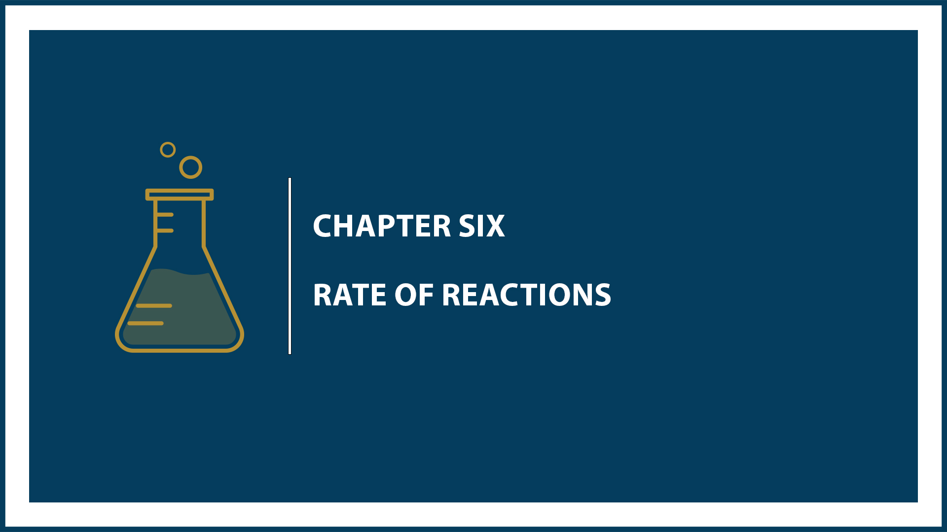 Chapter 6: Rate of Reactions